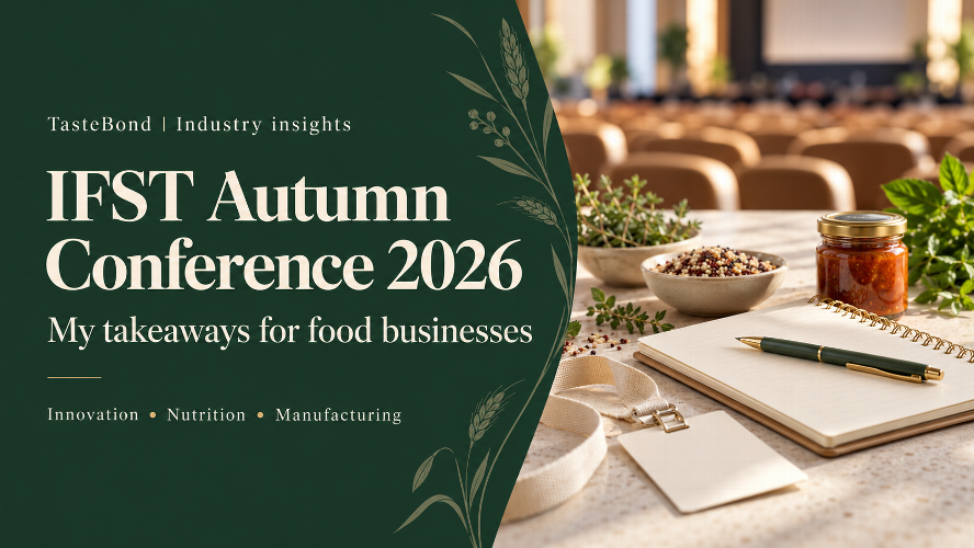 IFST 2026: Food Innovation Takeaways | TasteBond Connor Bond shares takeaways from IFST 2026 on food product development, nutrition tools, packaging and scaling up, with practical insights from TasteBond.